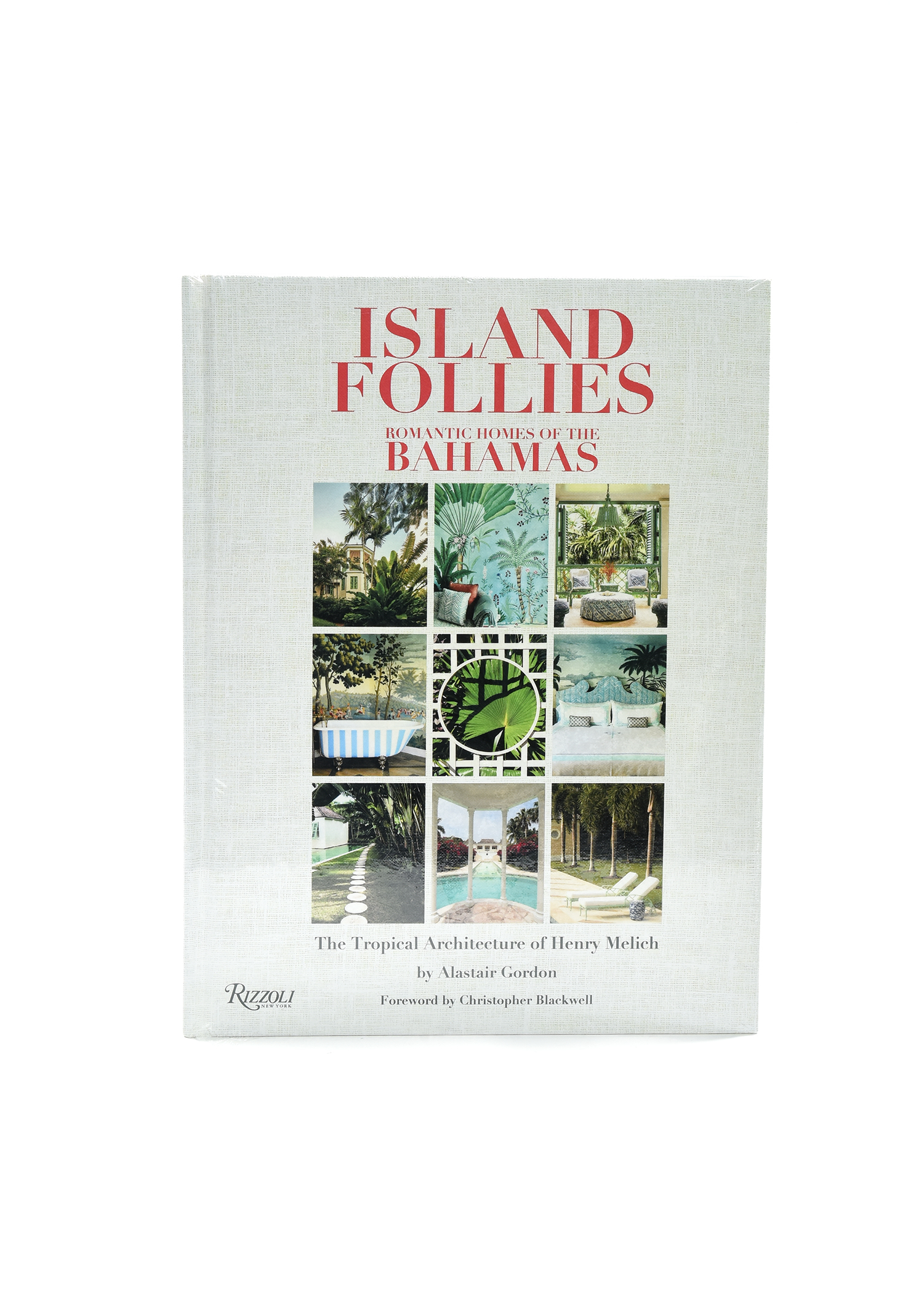 Island Follies: Romantic Homes 
of the Bahamas
